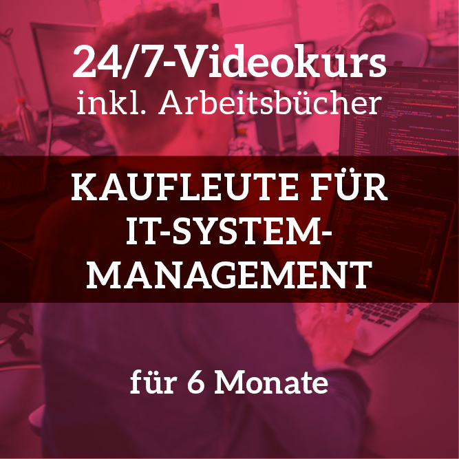 24/7-Videokurs Kaufleute für IT-Systemmanagement<br>AP Teil 2<br>6 Monate