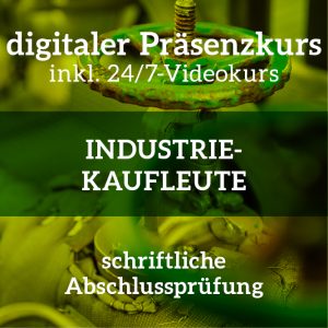 Prüfungsvorbereitung auf die schriftliche Abschlussprüfung für Industriekaufleute<br>Winter 2024/25