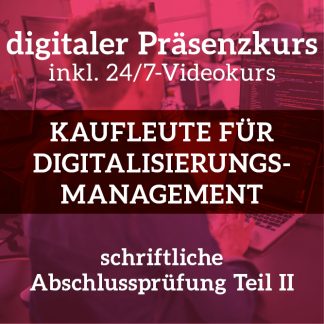 Prüfungsvorbereitung auf die schriftliche Abschlussprüfung Teil 2 <br>Sommer 2024 <br>Mo. & Mi., 18:00 - 20:15 Uhr